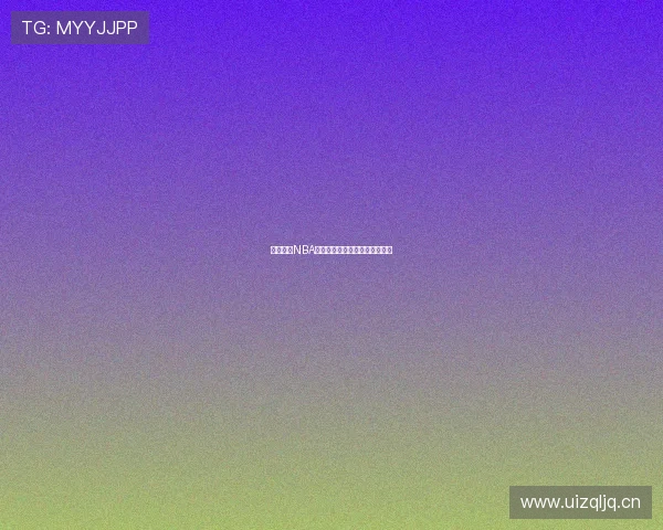 黑白体育NBA在线直播精彩赛事实时观看平台